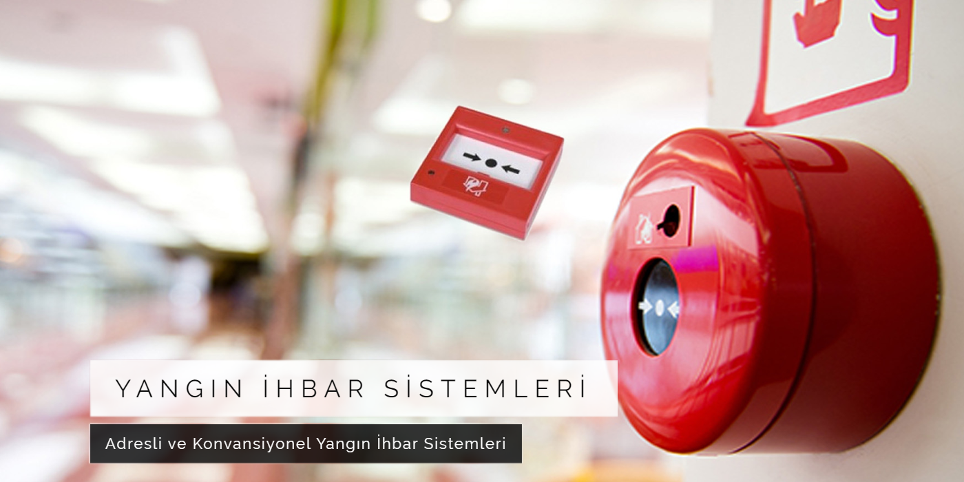 YANGIN İHBAR SİSTEMLERİ